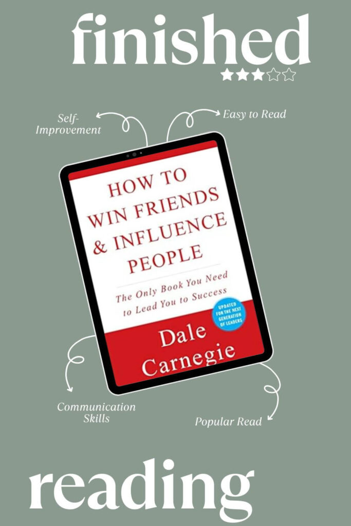 finished reading how to win friends and influence people